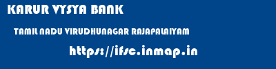 KARUR VYSYA BANK  TAMIL NADU VIRUDHUNAGAR RAJAPALAIYAM   ifsc code